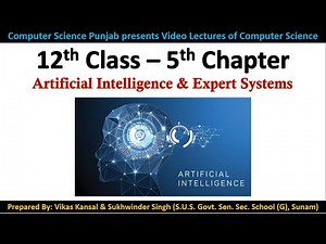 PSEB | 12th Class-5th Chapter (Artificial Intelligence & Expert Systems) | Session 2021-22