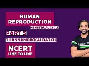 Human Reproduction | Part 5 | NCERT Line to Line | Thannambikkai Batch