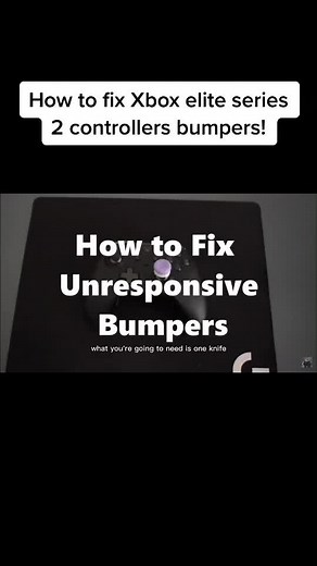 How to Fix Unresponsive Bumper on Xbox Elite Series 2 Controller