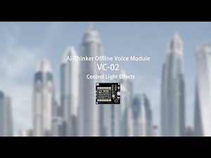 Ai-Thinker's Offline Voice Module VC-02 Control Home Lights Solution