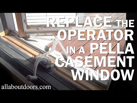 How to Replace the Operator in a Pella Casement Window