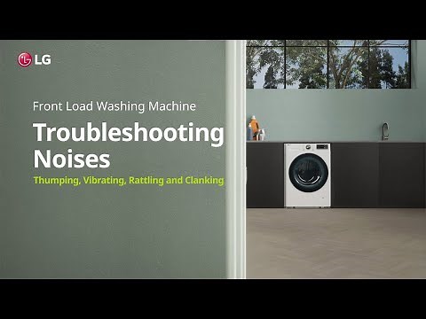 LG Washer : How to deal with Troubleshooting Noises | LG