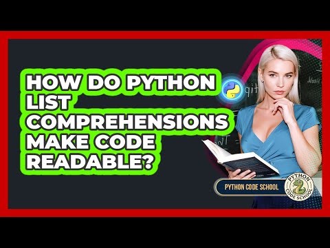 How Do Python List Comprehensions Make Code Readable? - Python Code School