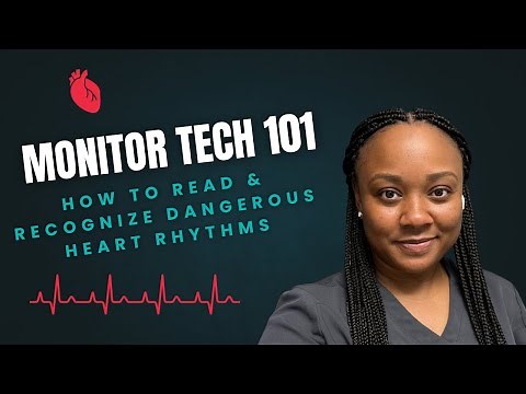 Monitor Tech Training: How To Read & Recognize Heart Rhythms