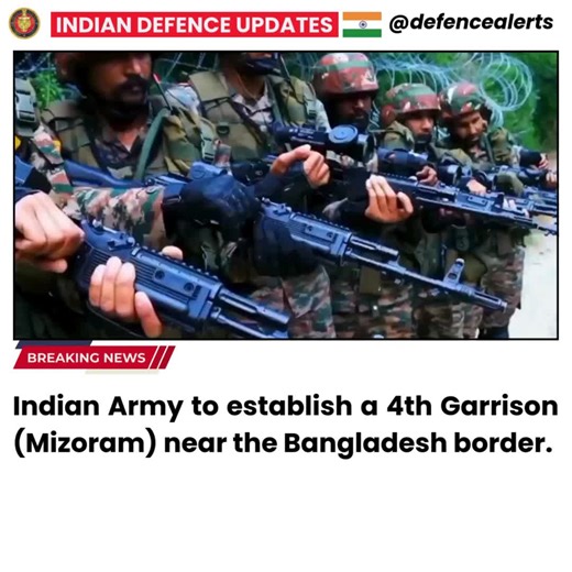 IDU on Instagram: "🔴Indian Army to establish a 4th Garrison (Mizoram) near the #Bangladesh border."