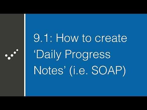 How to create 'Daily Progress Notes' (i.e. SOAP Notes)