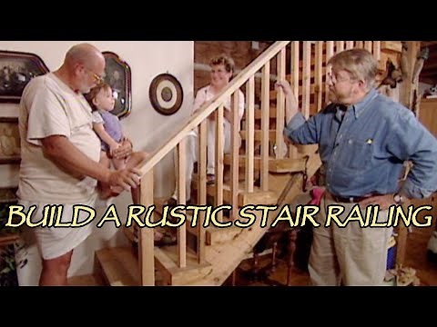 Build Rustic Stair Railing