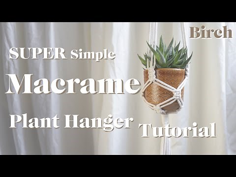 Super Easy Macrame Plant Hanger Tutorial for Beginners - By Birch