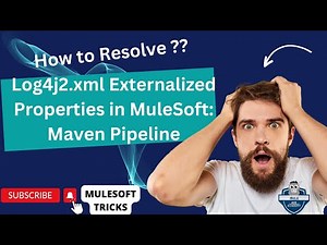 Externalized Log4j2.xml Properties in MuleSoft: Maven Pipeline Solution