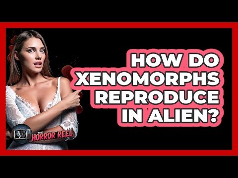 How Do Xenomorphs Reproduce In Alien?