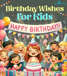 161 Happy Birthday Wishes For Kids