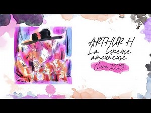 Arthur H - La boxeuse amoureuse (Audio - Live 2023)