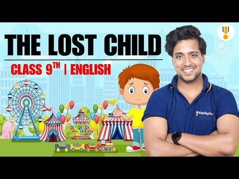 The Lost Child | Class 9th English | Full Summary Explanation | Rankplus