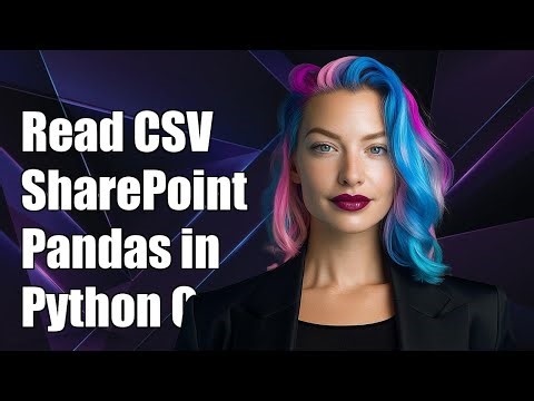 How to Read CSV from SharePoint Using Pandas in Python: Authentication Guide