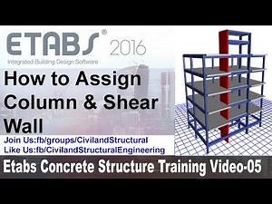 How to Assign Column & Shear Wall in Etabs 2016 V 05