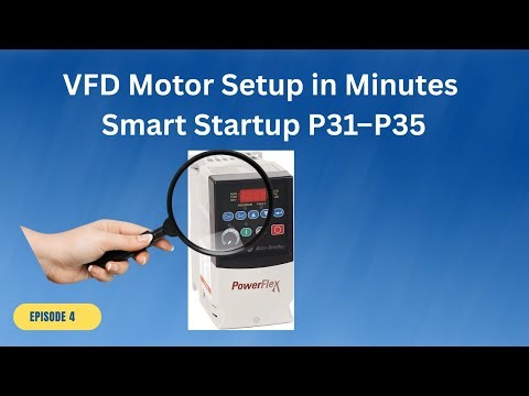 VFD Motor Setup in Minutes | Smart Startup P31–P35