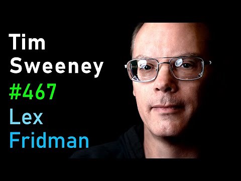 Tim Sweeney: Fortnite, Unreal Engine, and the Future of Gaming | Lex Fridman Podcast #467