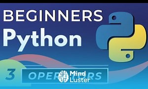 Mind Luster - Learn Python Operators for Beginners Python tutorial