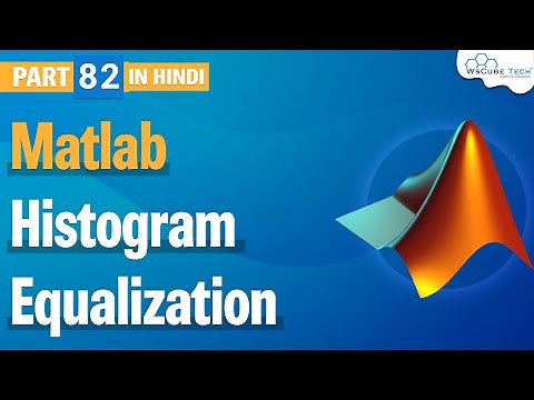 Histogram Equalization in Matlab using Image Processing | Matlab Tutorial #82