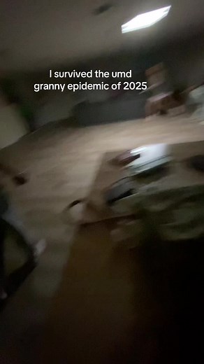 Surviving the UMD Granny Epidemic of 2025