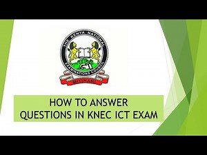 HOW TO ANSWER QUESTIONS IN KNEC EXAM