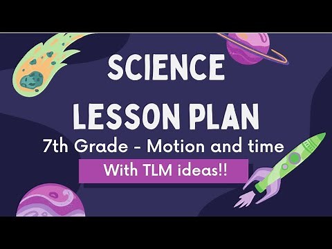 Physical science lesson plan on motion and time (PART 1) | Science lesson plan class 7