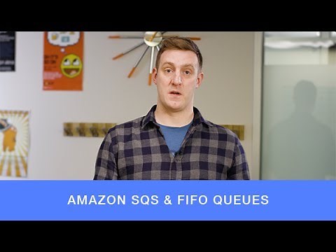 Introducing Amazon Simple Queue Service (SQS) FIFO Queues – Messaging on AWS