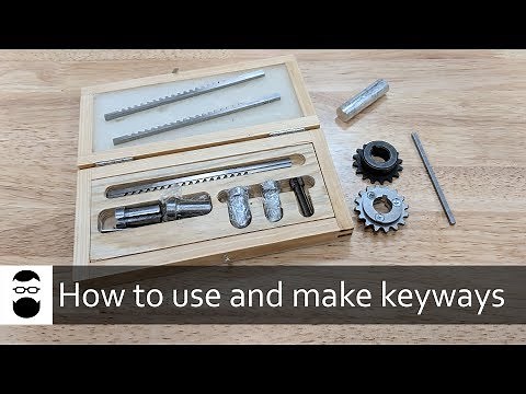 Keyways 101 - How to use and make keyways