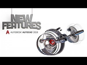 AutoCAD 2019 New Features