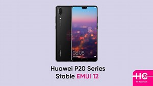 Stable EMUI 12 began to rollout for Huawei P20 phone [Global]