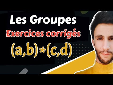 Les Groupes - Exercices Corrigés (simple & les couples) تمارين شاملة و مفصلة - - الزمر