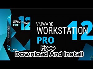 How to download and install VMware Workstation 12 pro full version