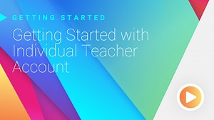 Getting Started with Individual Teacher Account