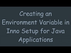 Creating an Environment Variable in Inno Setup for Java Applications
