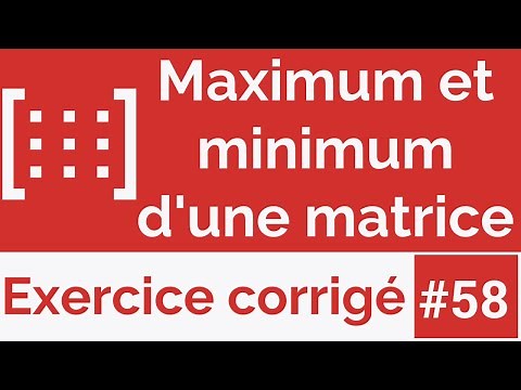 Exercice corrigé #58: Algorithme qui détermine les minimums et les maximums d'une matrice (Darija)