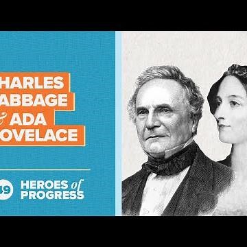 Charles Babbage and Ada Lovelace: Early Computing | Heroes of Progress | Ep. 49