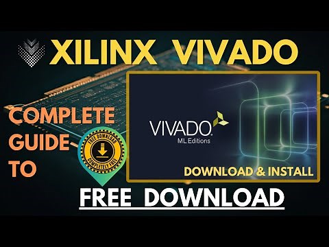 AMD Xilinx Vivado: Free Download and Setup on Windows 11 / 10