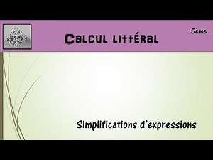 5ème-Calcul littéral - 1. Simplifications expressions