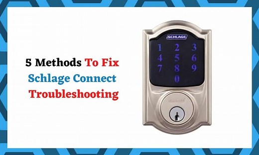 5 Methods To Fix Schlage Connect Issue (Troubleshooting) - DIY Smart Home Hub