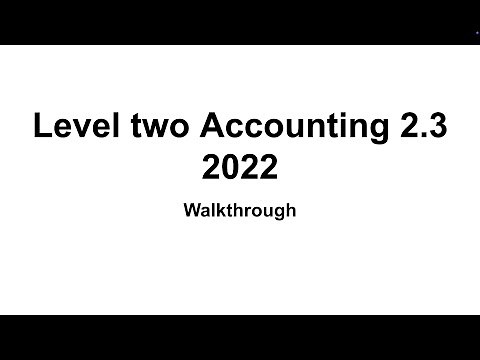 NCEA Level 2 Accounting (2.3) – 2022 Exam Walkthrough