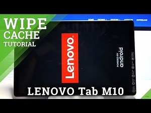 How to Wipe Cache on LENOVO Tab M10 – Reset Cache