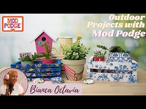 Craft Break: Outdoor Projects with Mod Podge