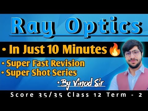 Ray Optics In One Shot In Just 10 minutes I Class 12 Physics Term 2 I Vinod Kumar Sir #VKARMY