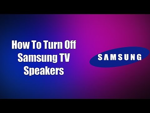 How To Turn Off Samsung TV Speakers