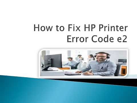 How to Fix HP Printer Error Code e2