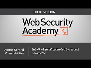 Broken Access Control - Lab #7 User ID controlled by request parameter | Short Version