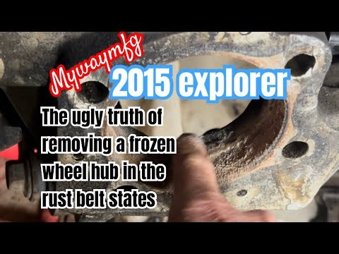 2015 ford explorer severely frozen on wheel hub