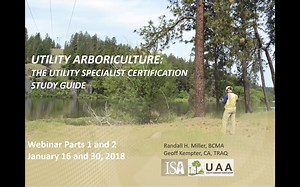 Review of Utility Arboriculture, A Study Guide for the ISA Utility Specialist Exam