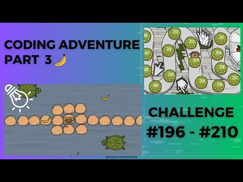 CODE MONKEY: CODING ADVENTURE🍌: PART 3: LOGIC & EVENTS - CHALLENGE #196 - #210 (CLICK ME!)