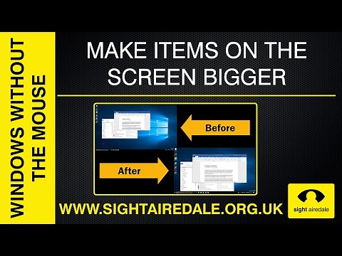 Make items on the screen bigger - Windows without the mouse